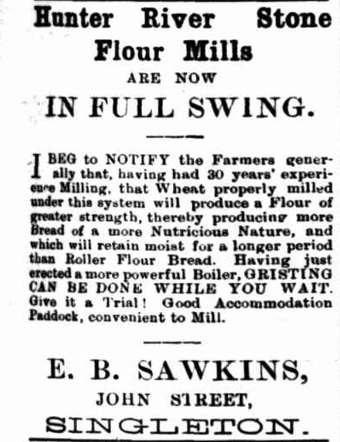 An advertisement about the Hunter River Stone Flour Mills of EB Sawkins in Singleton