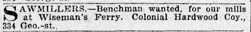 In 1896 the Colonial Hardwood Company advertised for a benchman for their sawmill at Wisemans Ferry NSW